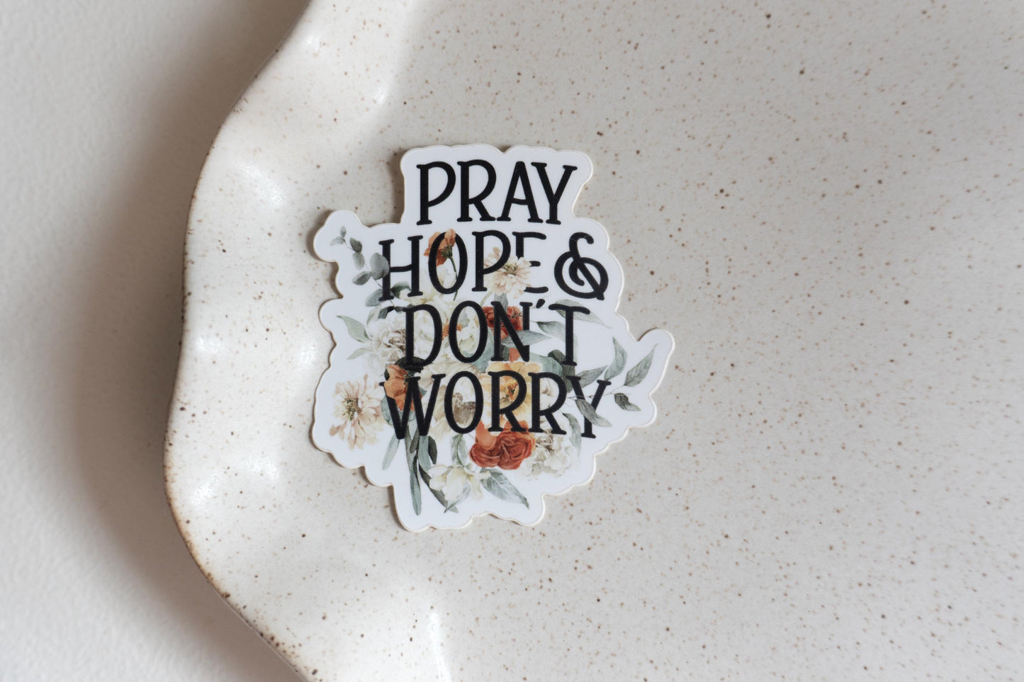 Pray Hope & Don't Worry Sticker | Catholic Vinyl Sticker | Saint Padre Pio
