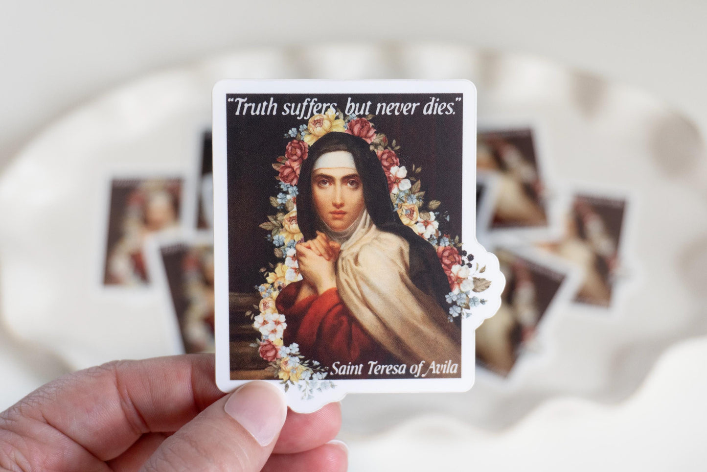 Truth suffers but never dies - Saint Teresa of Avila   | Catholic Vinyl Sticker