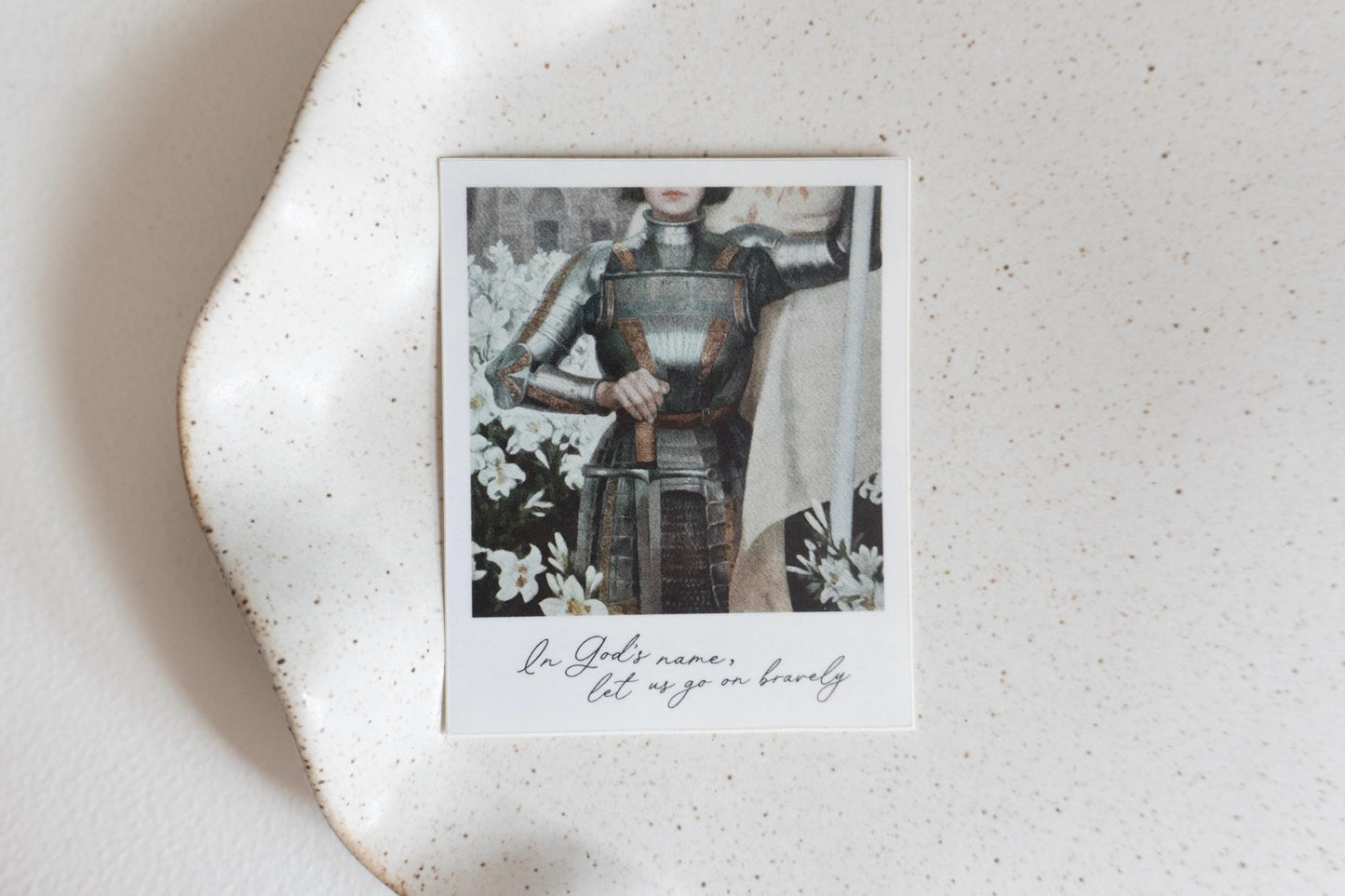 In God's name, let us go on bravely | Catholic Vinyl Sticker | Saint Joan of Arc