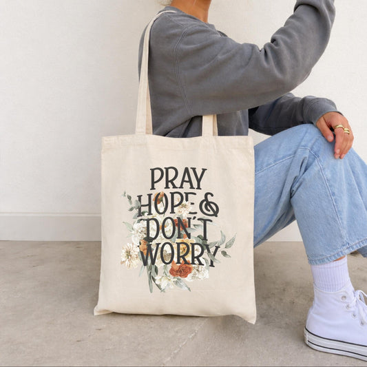 Pray Hope and Don't Worry Canvas Tote Bag
