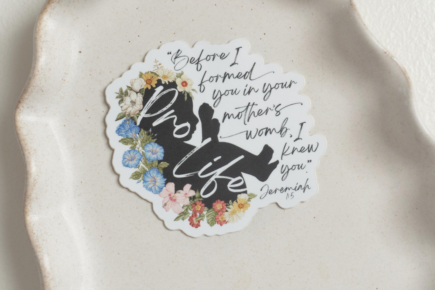Before I formed you in your mother's womb, I knew you | Jeremiah 1:5 | Catholic Vinyl Sticker | Floral Pro Life Sticker