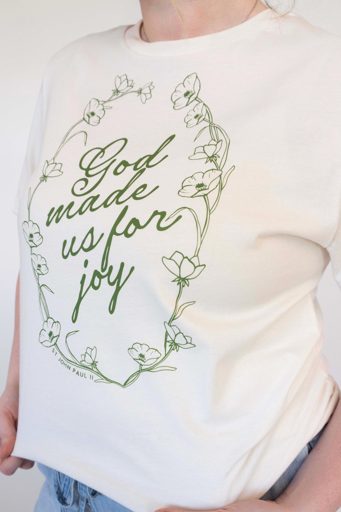 God made us for Joy T-Shirt