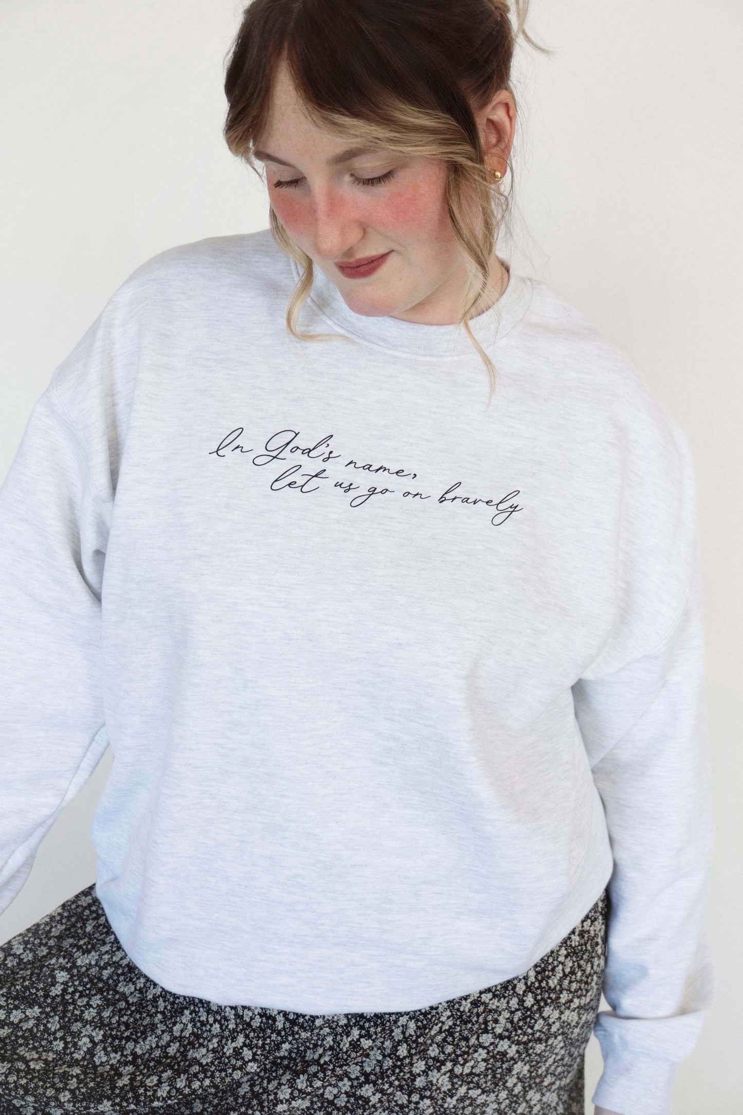 Let us go on bravely Crewneck Sweatshirt