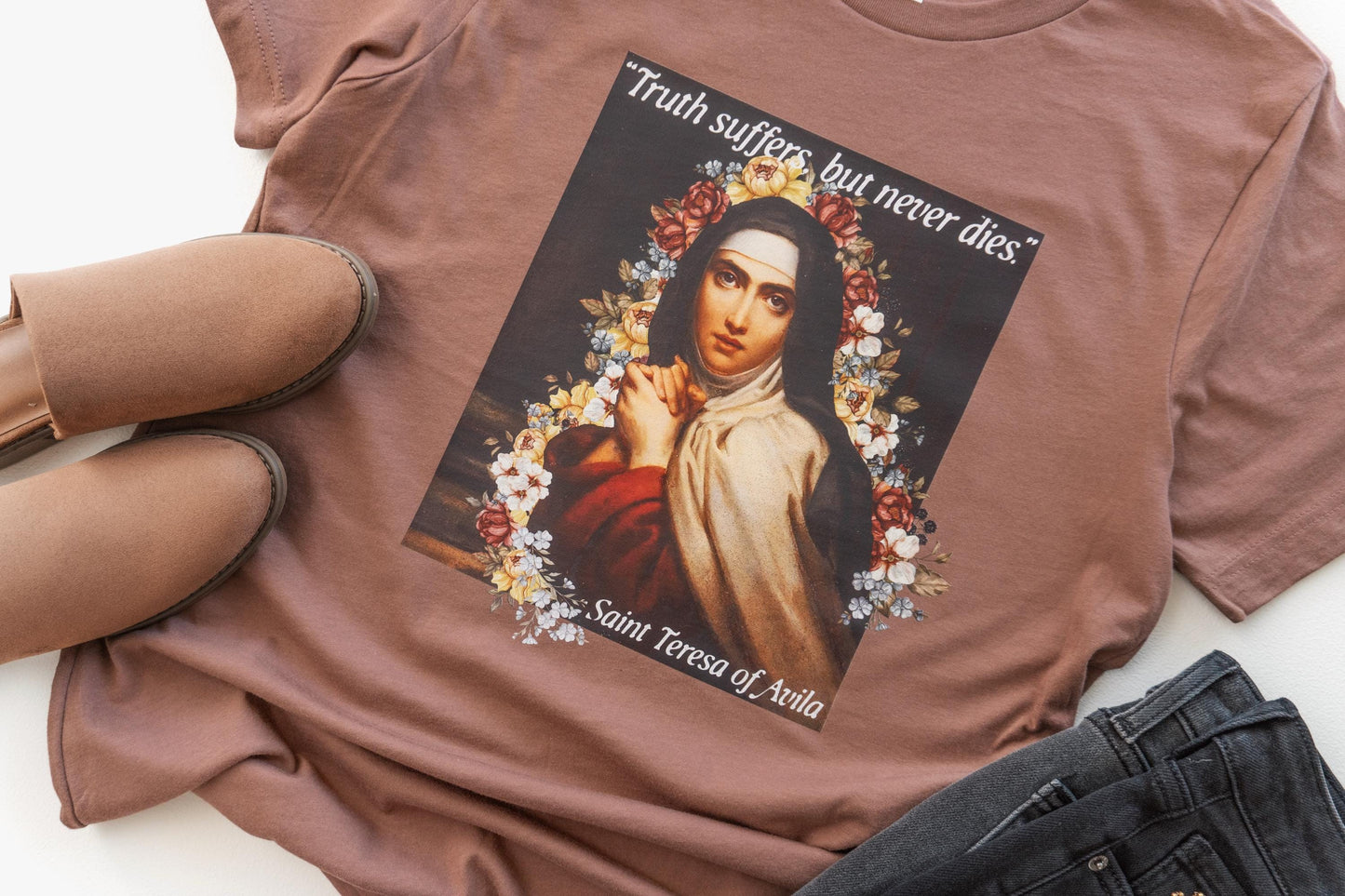 Truth suffers but never dies - Saint Teresa of Avila T-Shirt | Beloved Filia