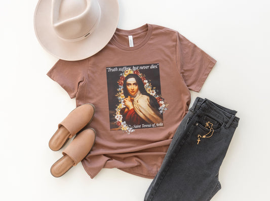 Truth suffers but never dies - Saint Teresa of Avila T-Shirt | Beloved Filia