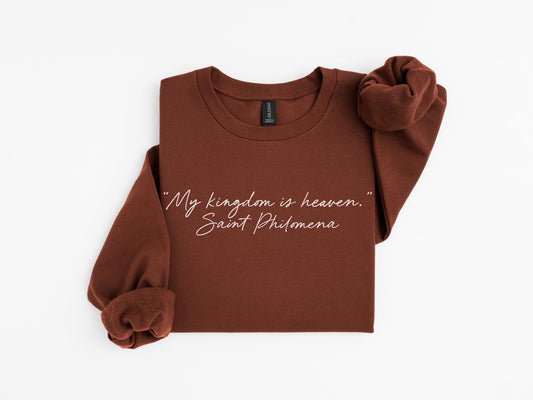 My Kingdom is Heaven Crewneck Sweatshirt