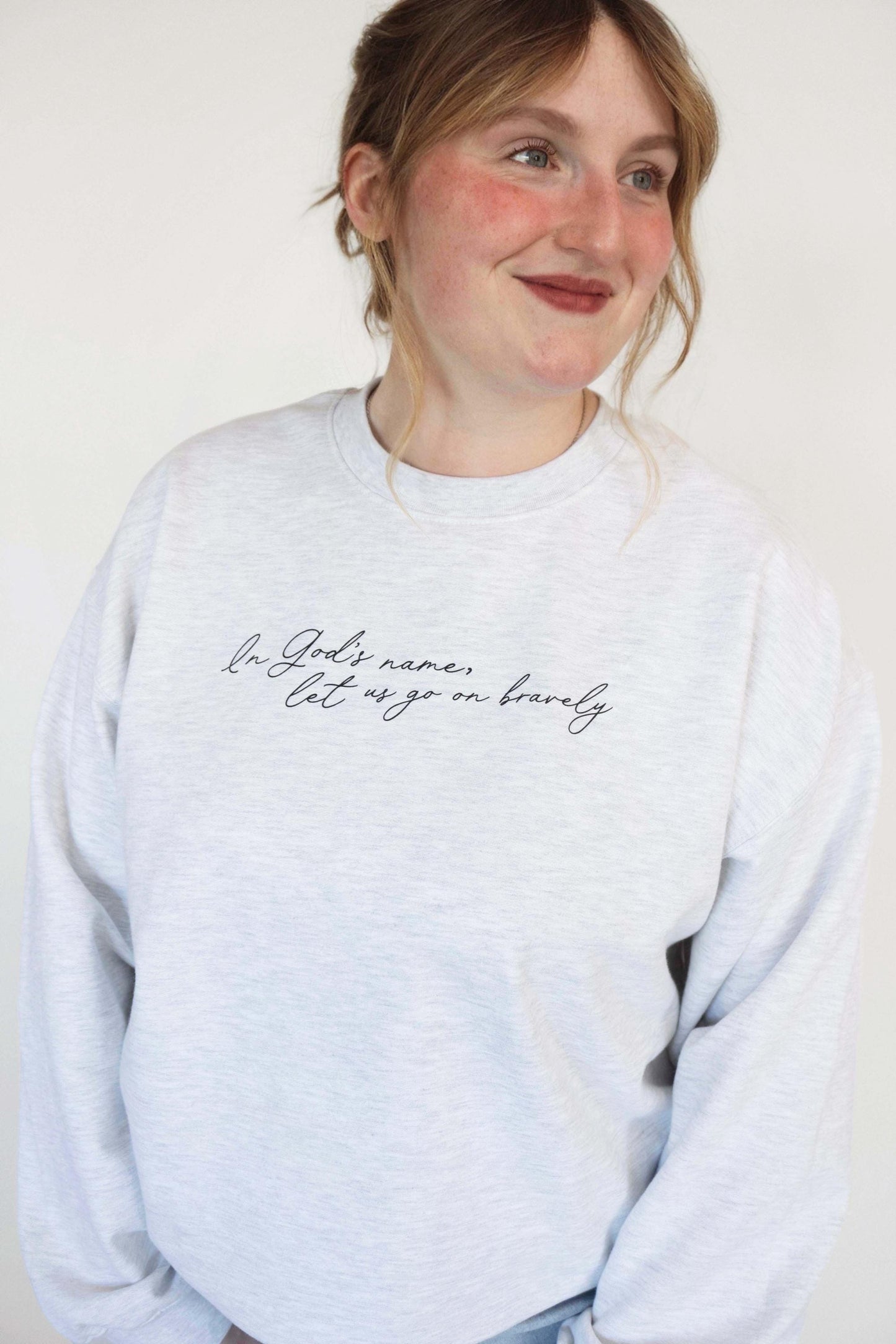 Let us go on bravely Crewneck Sweatshirt