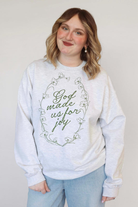 God made us for joy Crewneck Sweatshirt