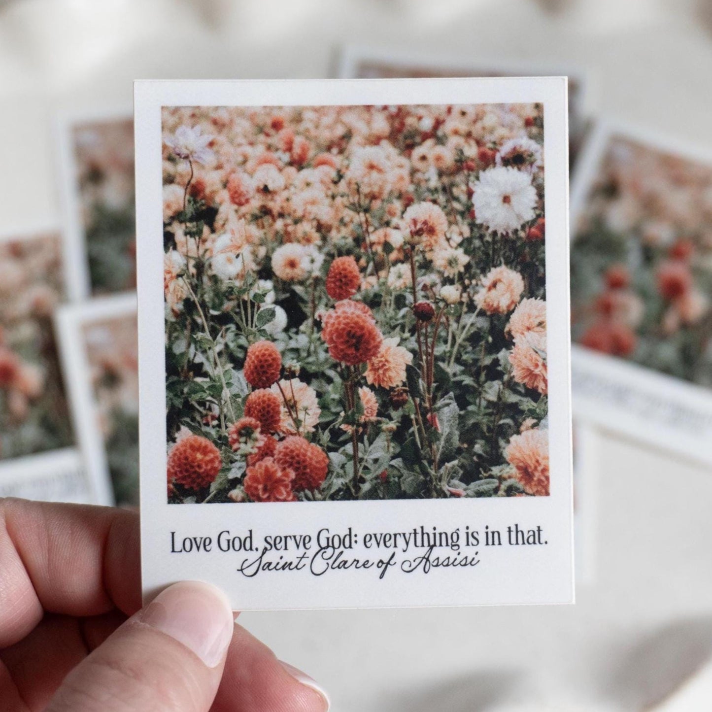 Love God, serve God; everything is in that - Saint Clare of Assisi Polaroid Sticker | Catholic Vinyl Sticker